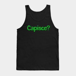 Capisce? ----- Retro Style Italian Phrase Design Tank Top